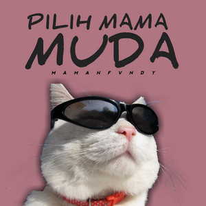 Download Lagu Maman Fvndy - Pilih Mama Muda MP3 Download Lagu Maman Fvndy - Pilih Mama Muda MP3