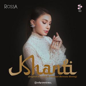 Download Lagu Rossa - Khanti (Original Soundtrack from Bidadari Bermata Bening) MP3 Download Lagu Rossa - Khanti (Original Soundtrack from Bidadari Bermata Bening) MP3