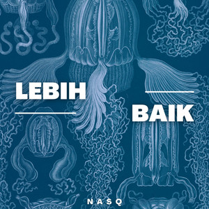 Download Lagu Nas Q - Lebih Baik MP3 Download Lagu Nas Q - Lebih Baik MP3