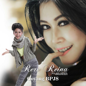 Download Lagu Rere Reina, Mauren Olivia - Goyang BPJS - Rere Reina feat. Mauren MP3 Download Lagu Rere Reina, Mauren Olivia - Goyang BPJS - Rere Reina feat. Mauren MP3