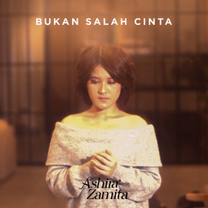Download Lagu Ashira Zamita - Bukan Salah Cinta MP3