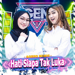 Download Lagu Duo Ageng, Ageng Music - Hati Siapa Tak Luka MP3 Download Lagu Duo Ageng, Ageng Music - Hati Siapa Tak Luka MP3