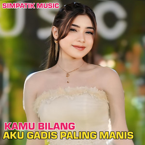 Download Lagu SIMPATIK MUSIC - Kamu Bilang Aku Gadis Paling Manis MP3 Download Lagu SIMPATIK MUSIC - Kamu Bilang Aku Gadis Paling Manis MP3