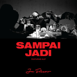Download Lagu Joe Flizzow, ALYPH - Sampai Jadi (feat. Alif) MP3 Download Lagu Joe Flizzow, ALYPH - Sampai Jadi (feat. Alif) MP3