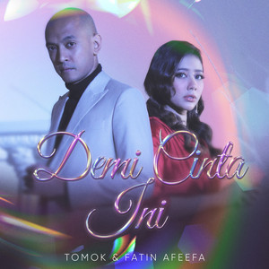 Download Lagu Tomok, Fatin Afeefa - Demi Cinta Ini MP3 Download Lagu Tomok, Fatin Afeefa - Demi Cinta Ini MP3