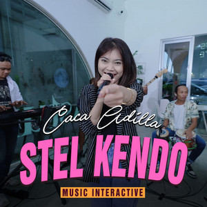 Download Lagu Caca Adilla - Stel Kendo MP3 Download Lagu Caca Adilla - Stel Kendo MP3