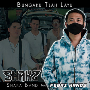 Download Lagu Shaka Band, Febri Hands - Bungaku Tlah Layu - Febri Hands Remix MP3 Download Lagu Shaka Band, Febri Hands - Bungaku Tlah Layu - Febri Hands Remix MP3