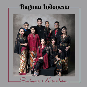Download Lagu Seniman Nusantara - Bagimu Indonesia MP3 Download Lagu Seniman Nusantara - Bagimu Indonesia MP3