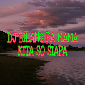 Download Lagu Dj Saputra - Dj Bilang Pa Mama Kita So Siap MP3 Download Lagu Dj Saputra - Dj Bilang Pa Mama Kita So Siap MP3