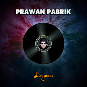 Download Lagu Dedy Pitak - Prawan Pabrik (Lagu Jawa Ngapak Purbalingga ©dpstudioprod) MP3 Download Lagu Dedy Pitak - Prawan Pabrik (Lagu Jawa Ngapak Purbalingga ©dpstudioprod) MP3
