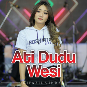 Download Lagu Difarina Indra - Ati Dudu Wesi MP3 Download Lagu Difarina Indra - Ati Dudu Wesi MP3