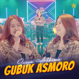 Download Lagu Sasya Arkhisna - Gubuk Asmoro MP3 Download Lagu Sasya Arkhisna - Gubuk Asmoro MP3