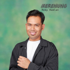 Download Lagu Remy Ramlan - Merenung MP3 Download Lagu Remy Ramlan - Merenung MP3