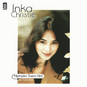 Download Lagu Inka Christie - Nyanyian Suara Hati MP3 Download Lagu Inka Christie - Nyanyian Suara Hati MP3