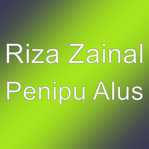 Download Lagu Riza Zainal - Penipu Alus MP3 Download Lagu Riza Zainal - Penipu Alus MP3