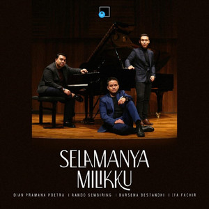 Download Lagu Dian Pramana Poetra, Rando Sembiring, Barsena Bestandhi, Ifa Fachir - Selamanya Milikku MP3 Download Lagu Dian Pramana Poetra, Rando Sembiring, Barsena Bestandhi, Ifa Fachir - Selamanya Milikku MP3