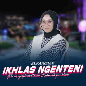 Download Lagu Elfariziee - Ikhlas Ngenteni MP3 Download Lagu Elfariziee - Ikhlas Ngenteni MP3