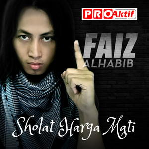 Download Lagu Faiz Alhabib - Sholat Harga Mati MP3