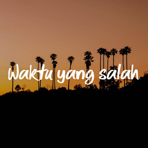 Download Lagu Tami Aulia - Waktu Yang Salah MP3