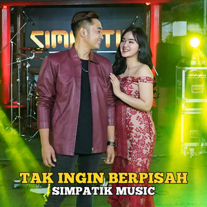 Download Lagu SIMPATIK MUSIC - Tak Ingin Berpisah MP3 Download Lagu SIMPATIK MUSIC - Tak Ingin Berpisah MP3
