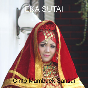 Download Lagu Eka Sutai - Cinto Mambuek Sansai MP3 Download Lagu Eka Sutai - Cinto Mambuek Sansai MP3