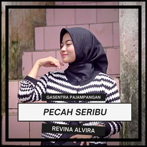 Download Lagu Revina Alvira, Gasentra Pajampangan - Pecah Seribu MP3 Download Lagu Revina Alvira, Gasentra Pajampangan - Pecah Seribu MP3