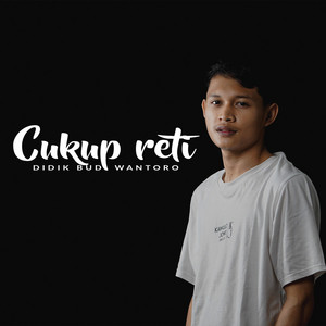 Download Lagu Didik Budi - Cukup Reti MP3 Download Lagu Didik Budi - Cukup Reti MP3