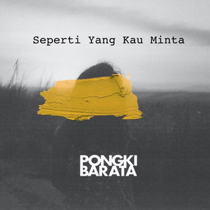 Download Lagu Pongki Barata - Seperti Yang Kau Minta MP3