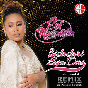 Download Lagu Evi Masamba - Bidadari Lupa Diri (Remix) [Instrumental] MP3