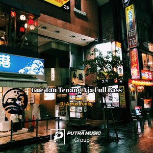 Download Lagu Dj Azriel Fvnky - Gue Tau Tenang Aja - Full Bass MP3 Download Lagu Dj Azriel Fvnky - Gue Tau Tenang Aja - Full Bass MP3