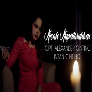 Download Lagu Intan Ginting - Kesah Kupertaruhken MP3 Download Lagu Intan Ginting - Kesah Kupertaruhken MP3