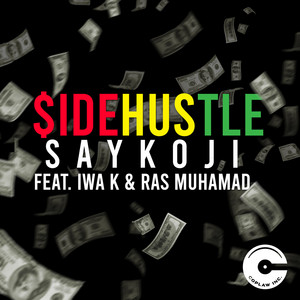 Download Lagu Saykoji, Iwa K, Ras Muhamad - Sidehustle MP3