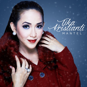 Download Lagu Tika Kristianti - Mantel MP3 Download Lagu Tika Kristianti - Mantel MP3