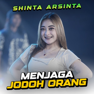Download Lagu Shinta Arsinta - Menjaga Jodoh Orang MP3