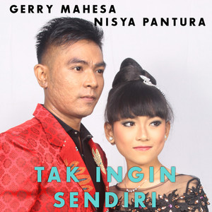 Download Lagu Gerry Mahesa, Nisya Pantura - Tak Ingin Sendiri MP3