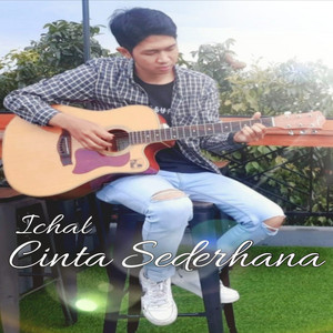 Download Lagu ICHAL - CINTA SEDERHANA MP3 Download Lagu ICHAL - CINTA SEDERHANA MP3