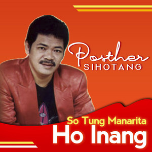 Download Lagu Posther Sihotang - So Tung Manarita Ho Inang MP3 Download Lagu Posther Sihotang - So Tung Manarita Ho Inang MP3