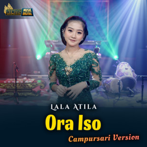 Download Lagu Lala Atila - Ora Iso MP3 Download Lagu Lala Atila - Ora Iso MP3