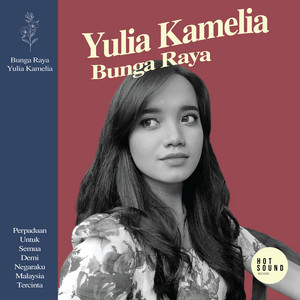 Download Lagu Yulia Kamelia - Bunga Raya MP3 Download Lagu Yulia Kamelia - Bunga Raya MP3
