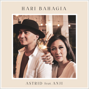 Download Lagu Astrid, Anji - Hari Bahagia MP3