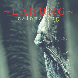 Download Lagu Larung - Calonarang MP3 Download Lagu Larung - Calonarang MP3