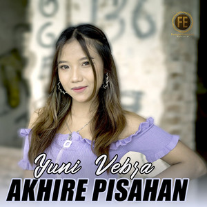Download Lagu yuni vebra - akhire pisahan MP3 Download Lagu yuni vebra - akhire pisahan MP3