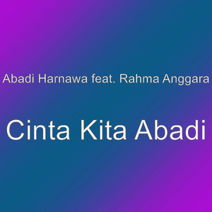Download Lagu Abadi Harnawa, Rahma Anggara - Cinta Kita Abadi MP3 Download Lagu Abadi Harnawa, Rahma Anggara - Cinta Kita Abadi MP3