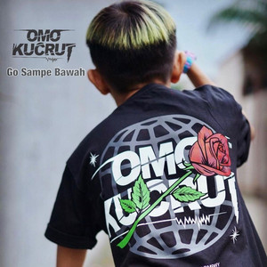 Download Lagu Omo Kucrut, Ivan Rey Omega - Go Sampe Bawah MP3 Download Lagu Omo Kucrut, Ivan Rey Omega - Go Sampe Bawah MP3