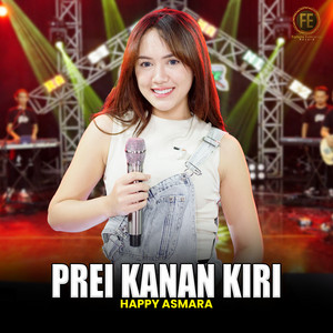 Download Lagu Happy Asmara - Prei Kanan Kiri MP3 Download Lagu Happy Asmara - Prei Kanan Kiri MP3