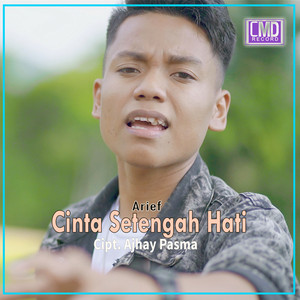 Download Lagu Arief - Cinta Setengah Hati MP3 Download Lagu Arief - Cinta Setengah Hati MP3