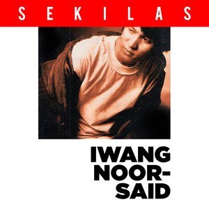 Download Lagu Iwang Noorsaid - Sekilas MP3 Download Lagu Iwang Noorsaid - Sekilas MP3
