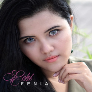 Download Lagu Echi Fenia - Kangen Kamu MP3 Download Lagu Echi Fenia - Kangen Kamu MP3