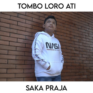 Download Lagu Saka Praja - Tombo Loro Ati MP3 Download Lagu Saka Praja - Tombo Loro Ati MP3