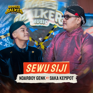 Download Lagu Ndarboy Genk, Mabes Balker Music, Saka Kempot - Sewu Siji MP3 Download Lagu Ndarboy Genk, Mabes Balker Music, Saka Kempot - Sewu Siji MP3